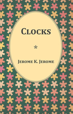 Clocks by Jerome, Jerome K.