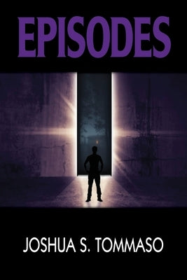 Episodes by Tommaso, Joshua