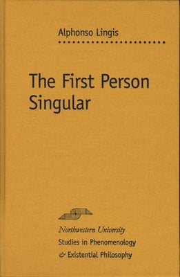 The First Person Singular by Lingis, Alphonso