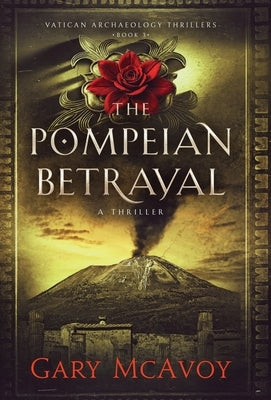 The Pompeian Betrayal by McAvoy, Gary