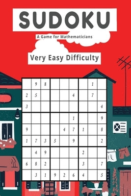 Sudoku A Game for Mathematicians Very Easy Difficulty by Johnson, Kelly