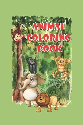 Animal Coloring Book: Coloring Books For Kids Aged 2-8, size 6" x 9", 120 pages by Elyna, Mia