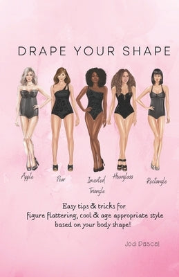 Drape Your Shape by Dascal, Jodi