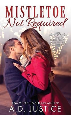 Mistletoe Not Required by Justice, A. D.