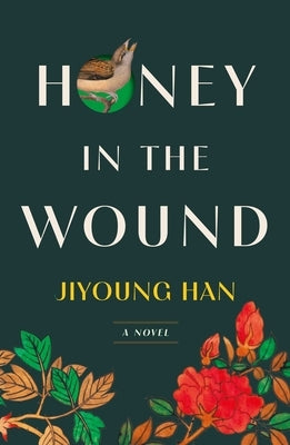 Honey in the Wound by Han, Jiyoung