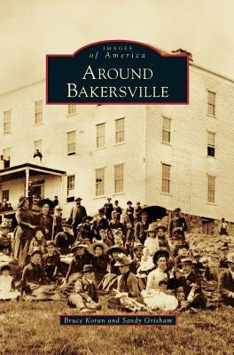 Around Bakersville by Koran, Bruce