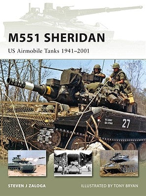 M551 Sheridan: Us Airmobile Tanks 1941-2001 by Zaloga, Steven J.