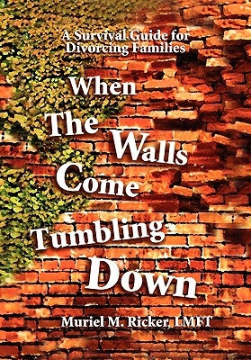 When The Walls Come Tumbling Down by Ricker, Muriel M.