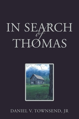 In Search of Thomas by Townsend, Daniel V., Jr.