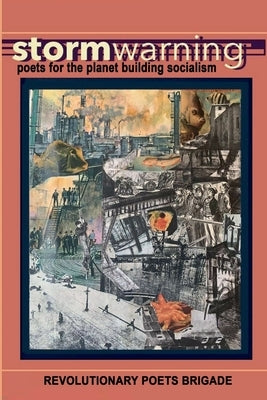 Storm Warning: Poets for the Planet Building Socialism by Curl, John