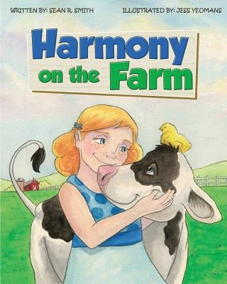 Harmony on the Farm: Harmony Becomes a Vegetarian! by Yeomans, Jess