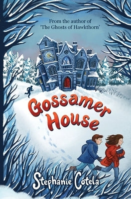 Gossamer House by Cotela, Stephanie