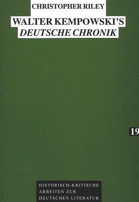 Walter Kempowski's «Deutsche Chronik»: A Study in Ironic Narration by Kraft, Herbert