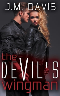 The Devil's Wingman by Davis, J. M.