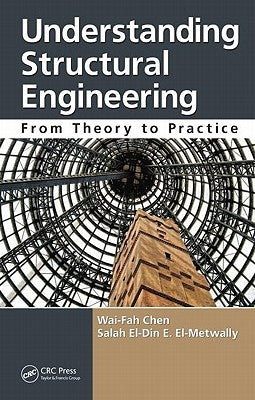 Understanding Structural Engineering: From Theory to Practice by Chen, Wai-Fah