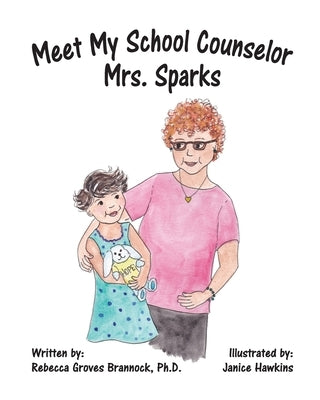 Meet My School Counselor, Mrs. Sparks by Hawkins, Janice