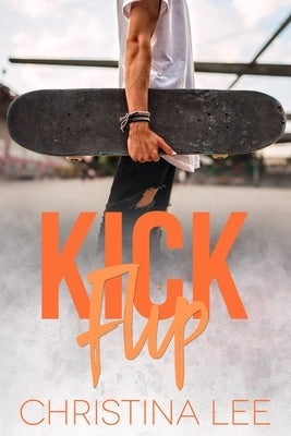 Kickflip by Lee, Christina
