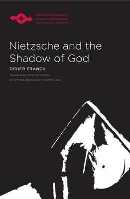 Nietzsche and the Shadow of God by Franck, Didier