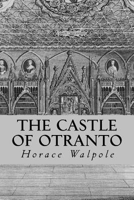 The Castle of Otranto by Walpole, Horace