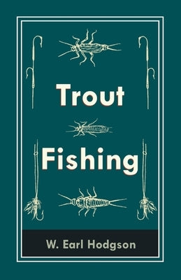 Trout Fishing by Hodgson, W. Earl