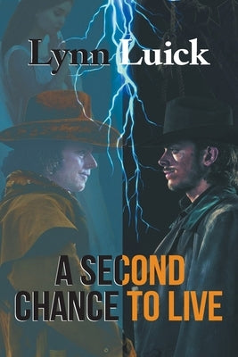 A Second Chance To Live by Luick, Lynn