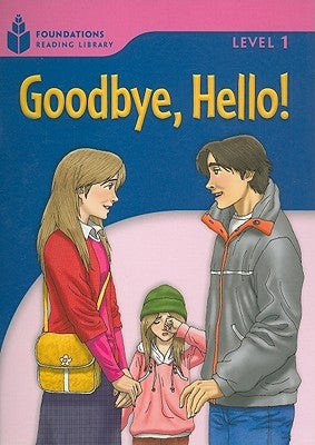 Goodbye, Hello: Foundations Reading Library 1 by Waring, Rob