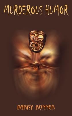 Murderous Humor by Bonner, Barry