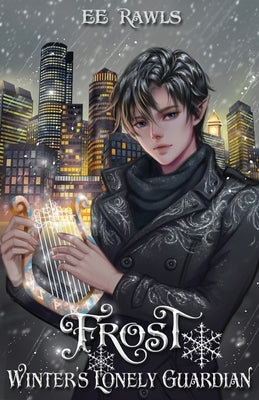 Frost, Winter's Lonely Guardian by Rawls, E. E.