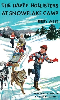 The Happy Hollisters at Snowflake Camp by West, Jerry