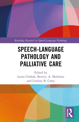 Speech-Language Pathology and Palliative Care by Chahda, Laura