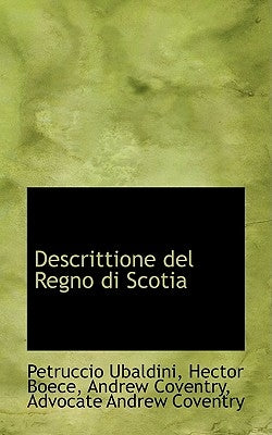 Descrittione del Regno Di Scotia by Ubaldini, Petruccio