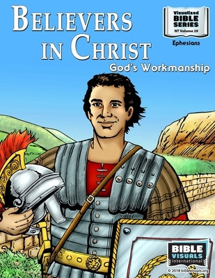 Believers in Christ: God's Workmanship: New Testament Volume 29: Ephesians by Lyster, R. Iona