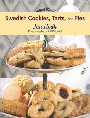 Swedish Cookies, Tarts, and Pies by Hedh, Jan