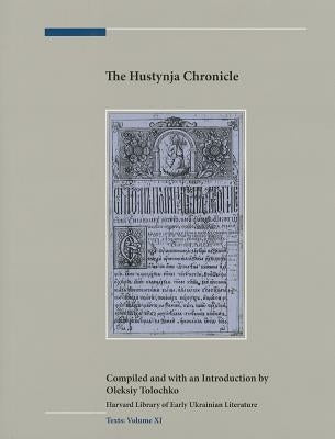 The Hustynja Chronicle by Tolochko, Oleksiy