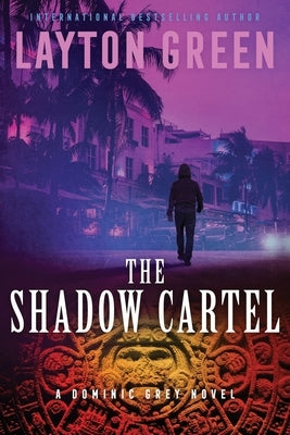 The Shadow Cartel by Green, Layton