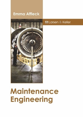 Maintenance Engineering by Affleck, Emma