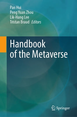 Handbook of the Metaverse by Hui, Pan