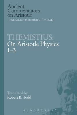 Themistius: On Aristotle Physics 1-3 by Themistius