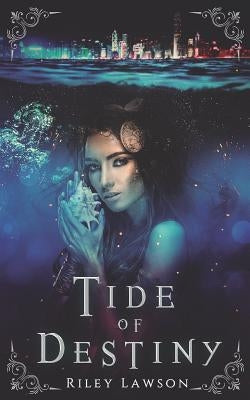 Tide of Destiny: A Siren by Lawson, Riley