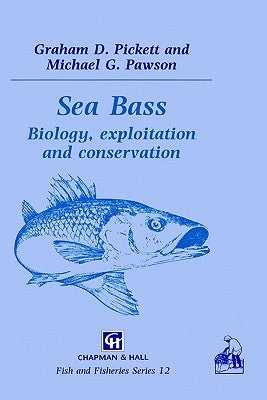 Sea Bass: Biology by Pickett, G. D.