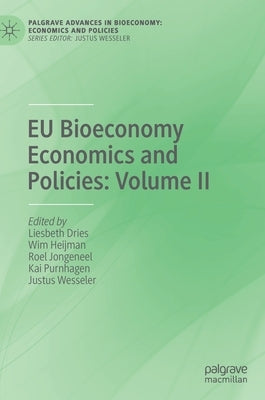 EU Bioeconomy Economics and Policies: Volume II by Dries, Liesbeth