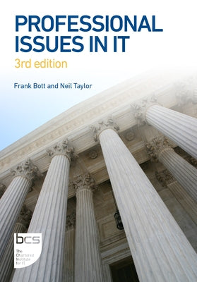 Professional Issues in IT: Third edition by Bott, Frank