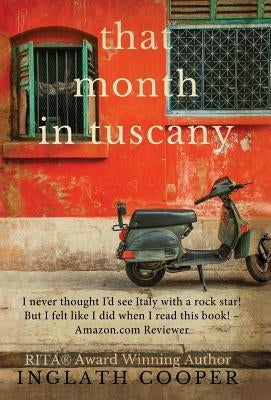 That Month in Tuscany by Cooper, Inglath