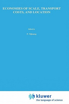 Economies of Scale, Transport Costs and Location: Studies in Applied Regional Science Series by Norman, George