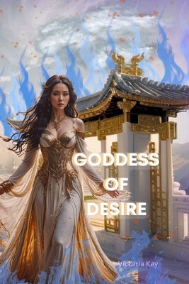 Goddess of Desire by Franks, Victoria Kay