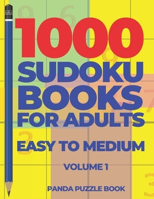1000 Sudoku Books For Adults Easy To Medium: Brain Games for Adults - Logic Games For Adults by Book, Panda Puzzle