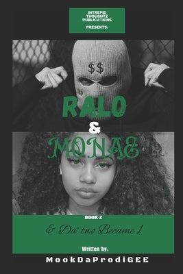 Ralo and Monae: & Da' two became 1 by Mookdaprodigee, Mookdaprodigee