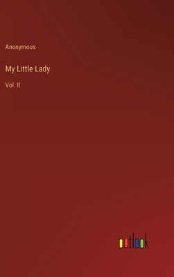 My Little Lady: Vol. II by Anonymous