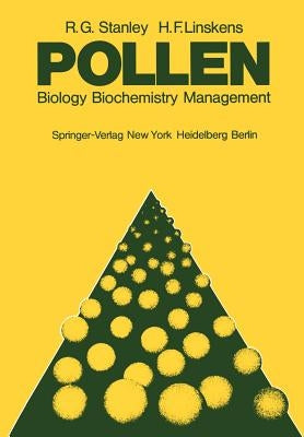 Pollen: Biology Biochemistry Management by Stanley, R. G.