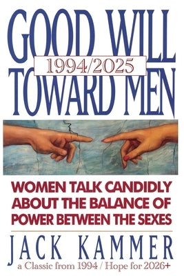 Good Will Toward Men 1994/2025 by Kammer, Jack